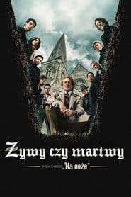Żywy czy martwy: Film z serii „Na noże” Filman - Cały Film