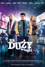 Za duży na bajki 3 (2026) • Sprawdź źródła na Vider