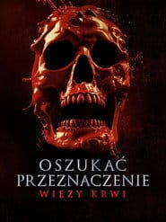 Oszukać przeznaczenie: Więzy krwi Filman - Cały Film