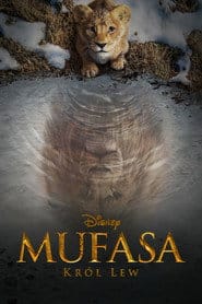 Mufasa: Król Lew Filman - Cały Film