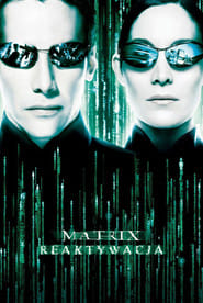 Matrix Reaktywacja Filman - Cały Film