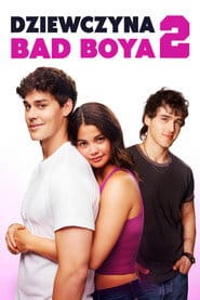 Dziewczyna Bad Boya 2 Filman - Cały Film