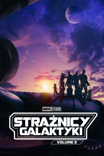 Strażnicy Galaktyki: Volume 3 Filman - Cały Film